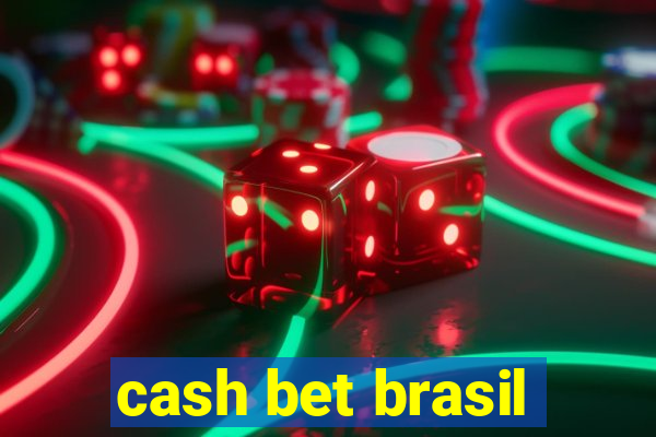 cash bet brasil